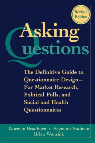 Asking Questions: The Definitive Guide to Questionnaire Design -- For Market Res [Paperback]