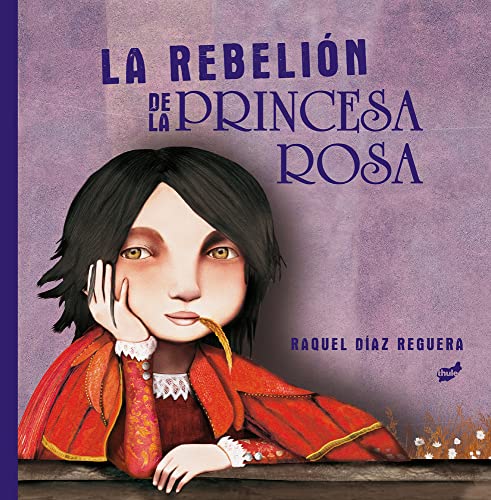 La rebelión de la princesa rosa [Hardcover]