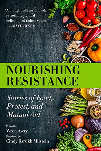 Nourishing Resistance: Stories of Food, Prote