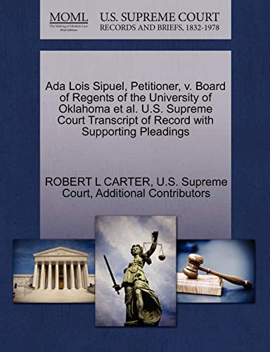 Ada Lois Sipuel, Petitioner, V. Board Of Regents Of The University Of Oklahoma E [Paperback]