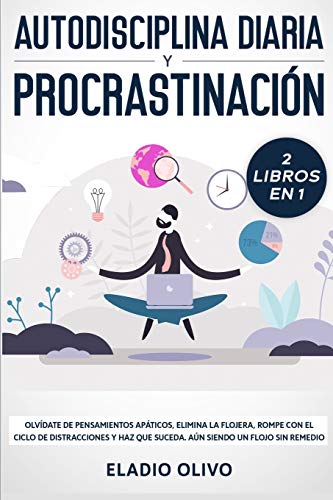 Autodisciplina Diaria y Procrastinacin 2 Libros En 1  Olvdate de Pensamientos [Paperback]