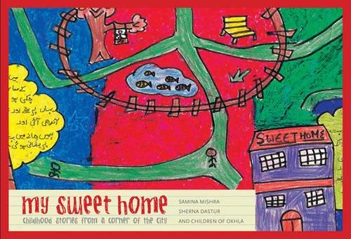 My Sweet Home: Childhood Stories from a Corner of the City [Paperback]