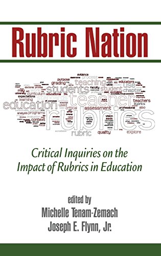 Rubric Nation Critical Inquiries On The Impact Of Rubrics In Education (hc) [Hardcover]