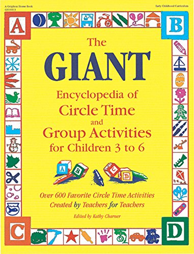 The GIANT Encyclopedia of Circle Time and Group Activities: For Children 3 to 6 [Paperback]