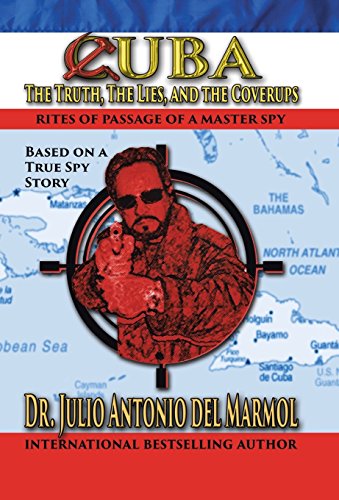 Cuba The Truth, The Lies, And The Cover-Ups [Hardcover]