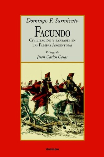 Facundo - Civilizacion Y Barbarie (spanish Edition) [Paperback]