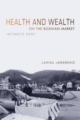 Health and Wealth on the Bosnian Market Intimate Debt [Paperback]