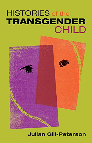 Histories of the Transgender Child [Paperback