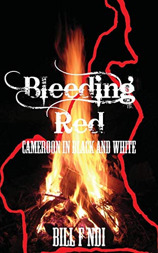 Bleeding Red. Cameroon In Black And White [Paperback]