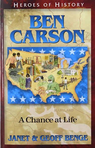 Ben Carson: A Chance At Life (heroes Of History) [Paperback]