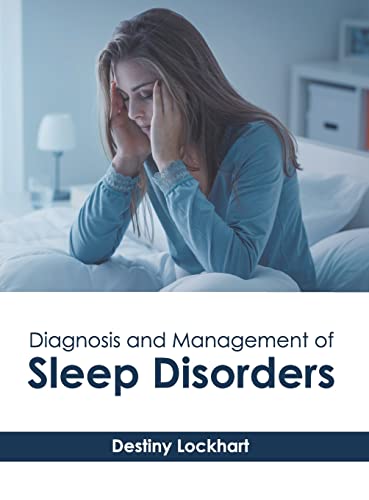 Diagnosis and Management of Sleep Disorders [Hardcover]