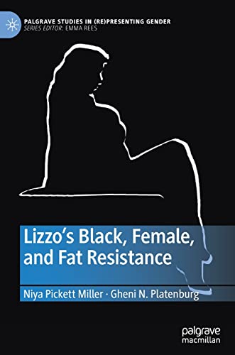 Lizzos Black, Female, and Fat Resistance [Hardcover]