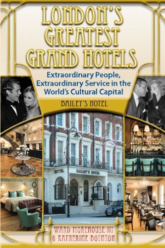 London's Greatest Grand Hotels - Bailey's Hotel [Paperback]