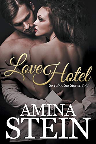 Love Hotel So Taboo Sex Stories (so Taboo Stories) (volume 1) [Paperback]