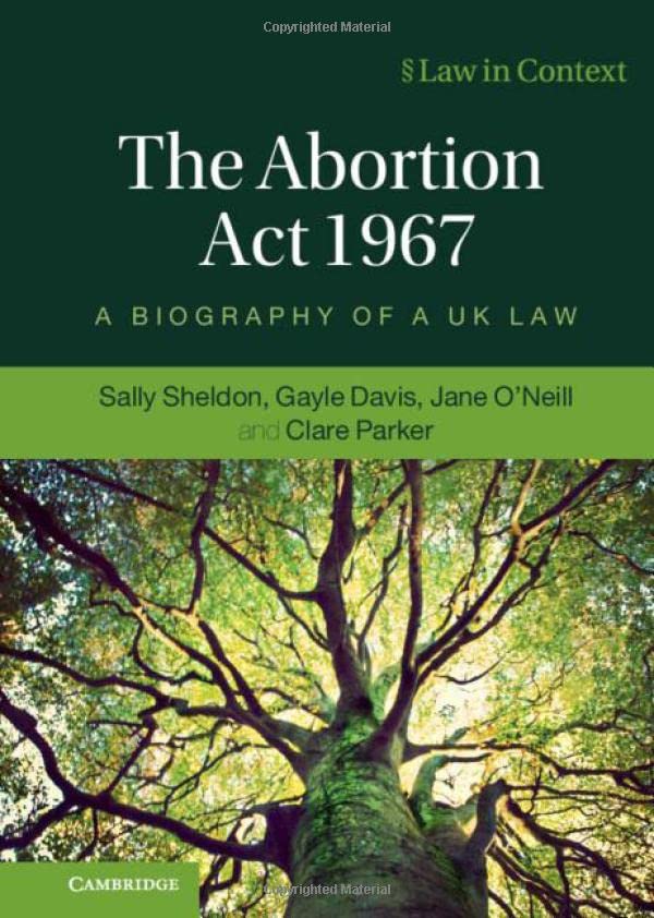 The Abortion Act 1967 A Biography of a UK La [Hardcover]