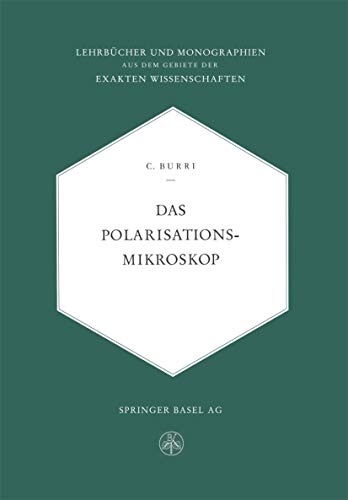 Das Polarisationsmikroskop: Eine Einfhrung in die Mikroskopische Untersuchungsm [Paperback]