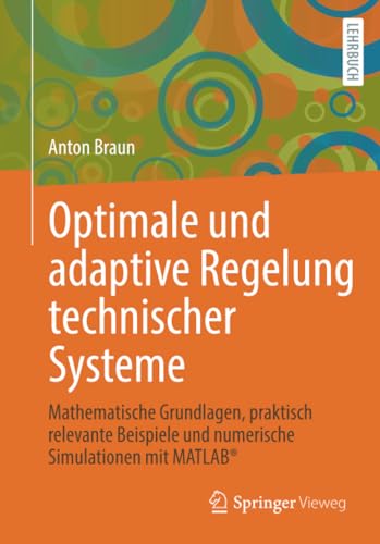 Optimale und adaptive Regelung technischer Systeme: Mathematische Grundlagen, pr [Paperback]