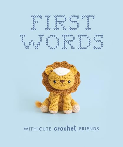 First Words With Cute Crochet Friends: A Padded Board Book for Infants and Toddl [Board book]