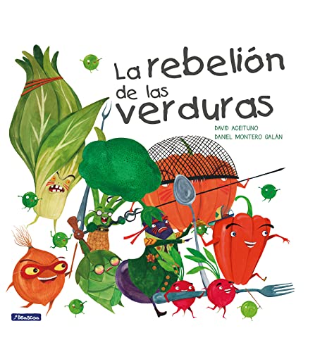 La rebeli?n de las verduras / The Vegetables Rebellion [Hardcover]