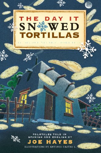 The Day It Snowed Tortillas / El d?a que nev? tortilla: Folk Tales Retold by Joe [Paperback]