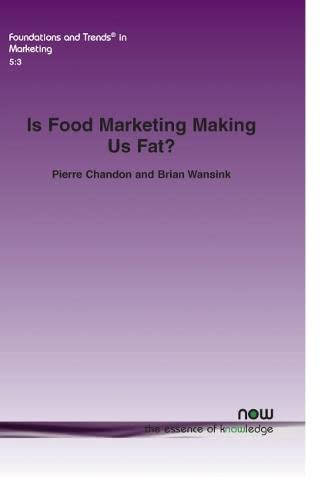 Is Food Marketing Making Us Fat?: A Multi-Disciplinary Revie (foundations And T [Paperback]