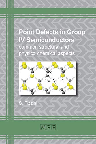 Point Defects In Group Iv Semiconductors Common Structural And Physico-Chemical [Paperback]