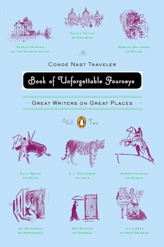 The Conde Nast Traveler Book of Unforgettable Journeys: Volume II: Great Writers [Paperback]