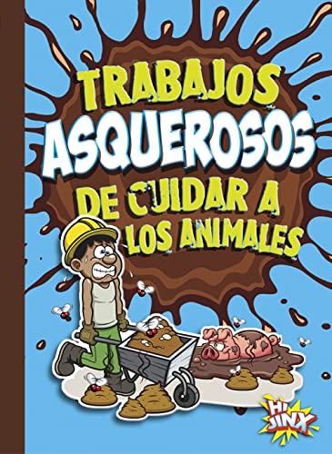 Trabajos asquerosos de cuidar a los animales [Paperback]