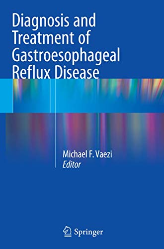 Diagnosis and Treatment of Gastroesophageal Reflux Disease [Paperback]