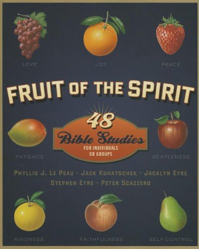 Fruit of the Spirit: 48 Bible Studies for Individuals or Groups [Paperback]