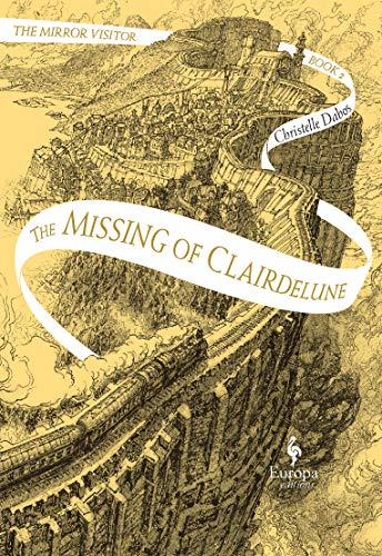 The Missing of Clairdelune: Book Two of The Mirror Visitor Quartet [Paperback]