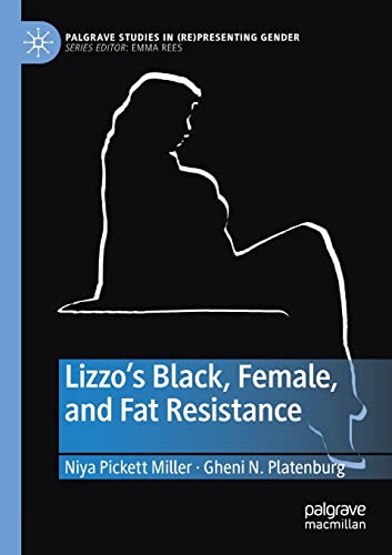 Lizzos Black, Female, and Fat Resistance [Paperback]