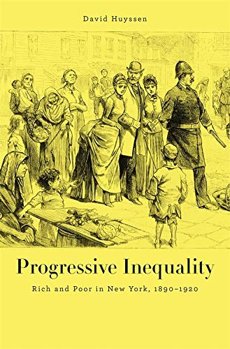 Progressive Inequality Rich and Poor in Ne York, 1890&82111920 [Hardcover]