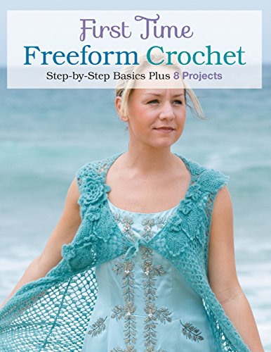 First Time Freeform Crochet [Paperback]