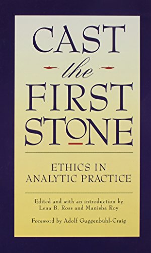 Cast The First Stone Ethics In Analytic Practice [Hardcover]