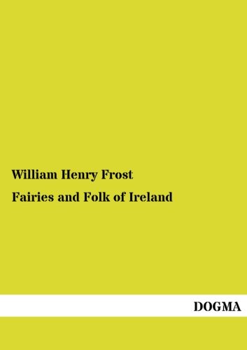 Fairies and Folk of Ireland [Paperback]