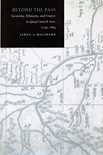 Beyond the Pass Economy, Ethnicity, and Empire in Qing Central Asia, 1759-1864 [Paperback]