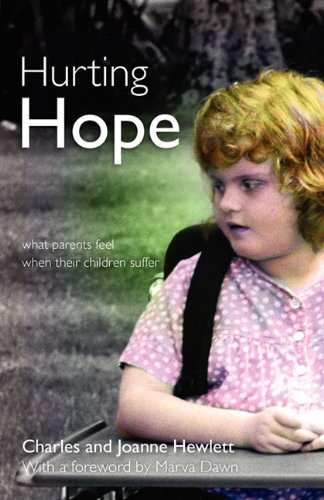 Hurting Hope What Parents Feel When Their Children Suffer [Paperback]