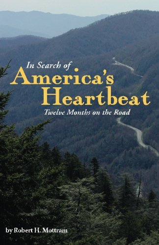 In Search Of America's Heartbeat Telve Months On The Road [Paperback]