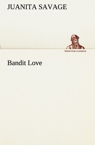 Bandit Love [Paperback]