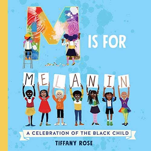 M Is for Melanin: A Celebration of the Black