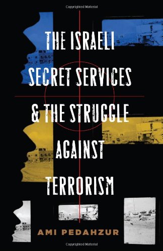 The Israeli Secret Services and the Struggle Against Terrorism [Paperback]