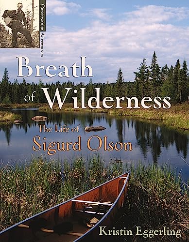 Breath of Wilderness: The Life of Sigurd Olson [Paperback]