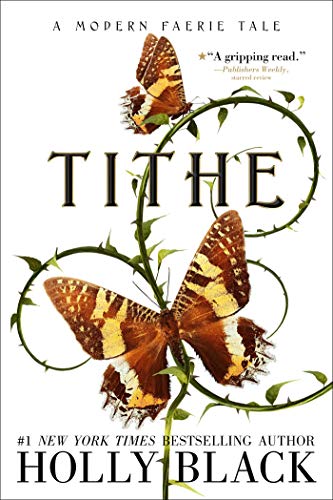 Tithe: A Modern Faerie Tale [Paperback]