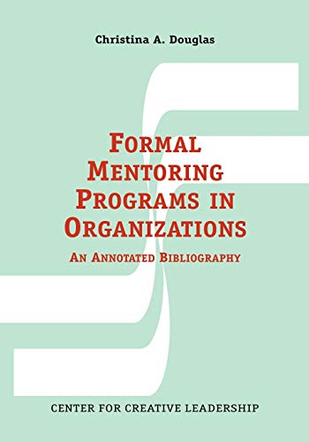 Formal Mentoring Programs In Organizations An Annotated Bibliography [Paperback]