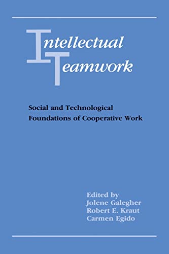 Intellectual Teamork Social and Technological Foundations of Cooperative Work [Paperback]