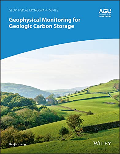 Geophysical Monitoring for Geologic Carbon Storage [Hardcover]