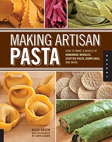 Making Artisan Pasta: How to Make a World of