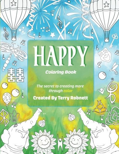 Happy Coloring Book The Secret To Creating More Through Color (coloring Books)  [Paperback]