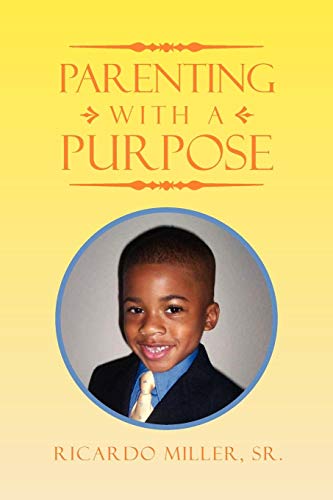 Parenting ith a Purpose  Questions Every Parent Must Anser [Paperback]